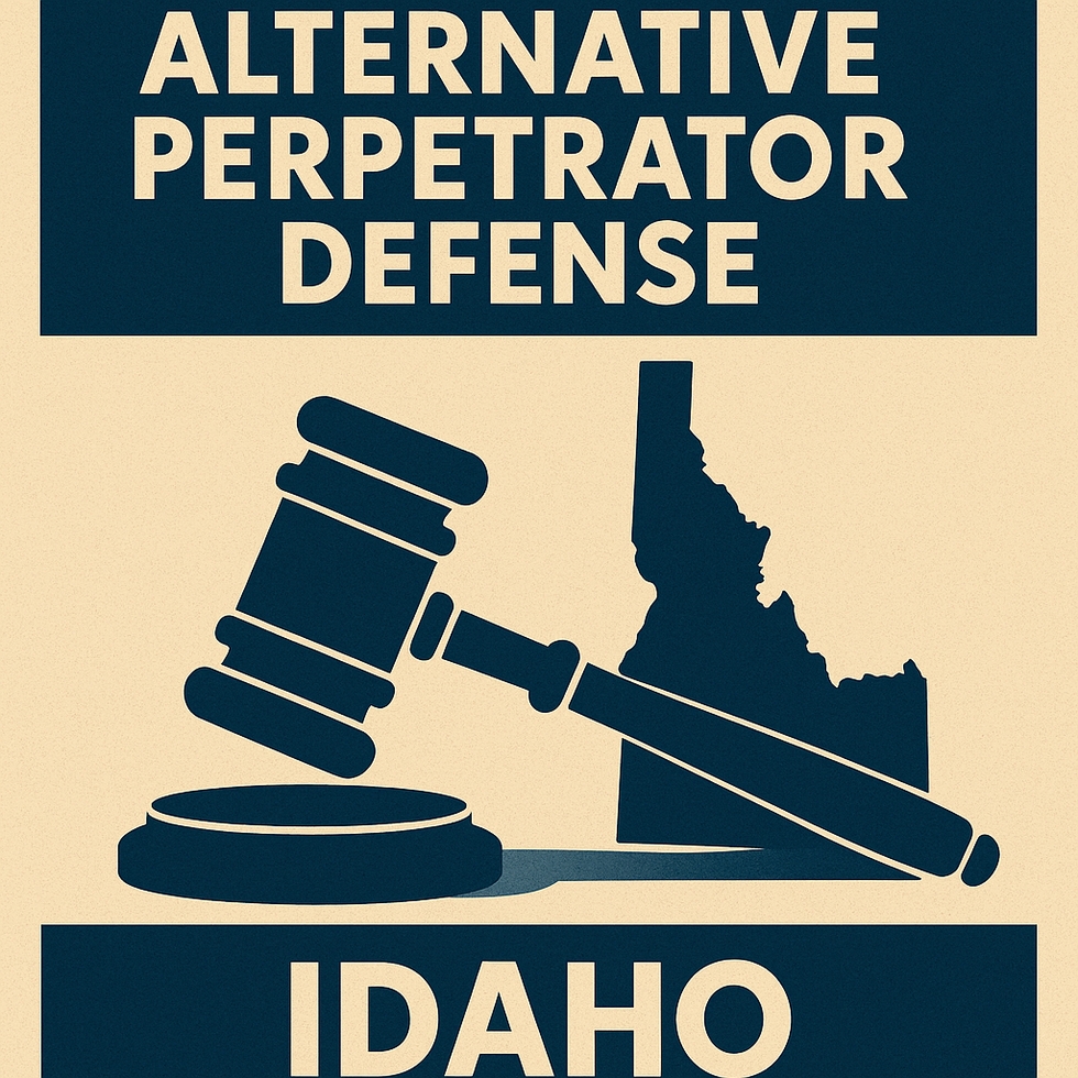 Alternative Perpetrator Defense Idaho